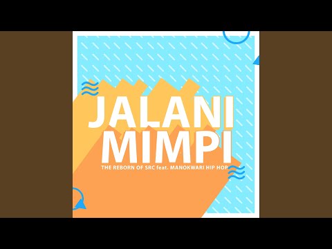 Jalani Mimpi (feat. Manokwari Hip Hop)
