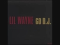 Lil Wayne - Go DJ