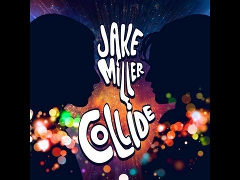 Jake Miller-Collide LYRICS(in description)