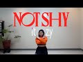 ITZY - NOT SHY