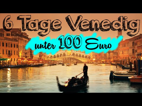 6 Tage VENEDIG unter 100 EURO