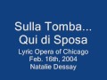 sulla tomba   qui di sposa: lyric opera of chicago