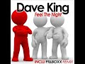 Dave King - Feel The Night (Pillboxx Remix) Dave King - Feel The Night (Pillboxx Remix)