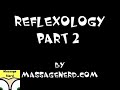 Reflexology Part 2 Reflexology Part 2