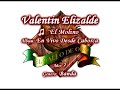 El Molino Con Valentin Elizalde!!! En Vivo Desde Caborca, Pancholin y Valentin Elizalde