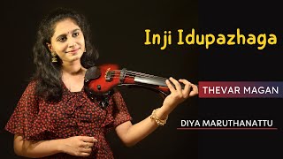 Inji Idupazhaga  Violin Cover  Diya Maruthanattu