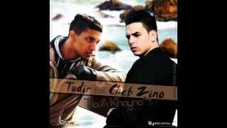 Tudir FT Cheb Zino - Tla3ti Khayna