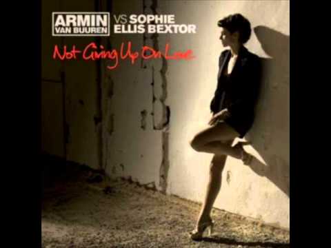 0 Armin van Buuren & Sophie Ellis Bextor Not Giving Up On Love