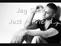 jay sean - just a friend