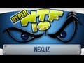 ► WTF Is... - Nexuiz (Hyper WTF Edition) ?