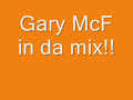 Dj GaryMcF {the weekend tune} Dj GaryMcF {the weekend tune}