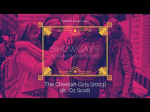 The Cheetah Girls (2003) dir. Oz Scott | Showgays: A Movie Musical Podcast