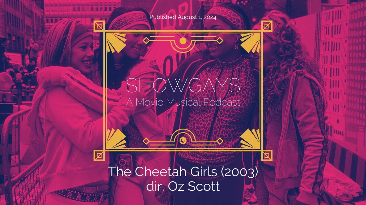 The Cheetah Girls (2003) dir. Oz Scott | Showgays: A Movie Musical Podcast