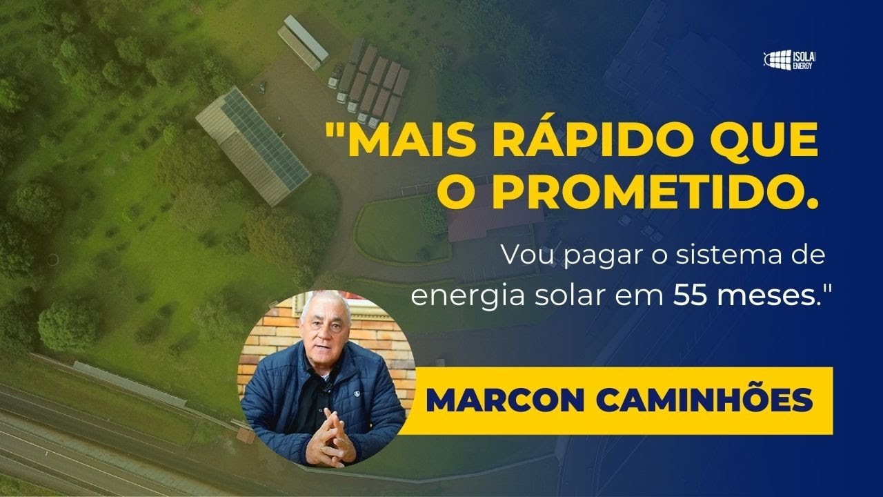 Há 2 anos economizando com energia solar - Cliente Marcon Caminhões