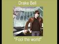 Drake Bell - Fool the world