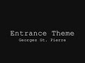 MMA Entrance Theme - Georges St. Pierre