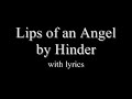 Lips of an Angel by Hinder (w/lyrics)