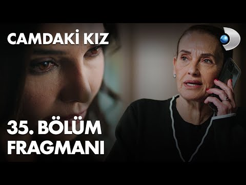 Camdaki Kız 35. Bölüm Fragmanı                                                                                                                                                                                                                            