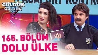 güldür güldür show 165. bölüm dolu ülke güldür güldür show 165. bölüm dolu ülke