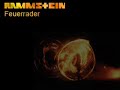 Rammstein - Feuerrader