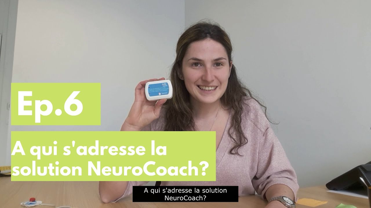 Episode 6: A qui s'adresse la solution NeuroCoach