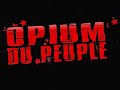 opium du peuple - 18 mai 2007  - fahrenheit concerts http://fahrenheitconcerts.free.fr issy les moulineaux pleins d'autres vid�os sur http://videorock.free.fr 10 petits indiens, 8 of spades, achwgha ney wode�, aggravation, agressive agricultor, al kapott, alerte rouge, amputes, attentat sonore, b-roy et sa bande, bananes metallik, bb doc, berurier noir, big mama, billy ze kick, blackfire, blessed virgins, boukakes, brassens not dead, brigada flores magon, brigitte bop, brixton cats, burma shave, burning heads, cadavres (les), cafards (les), camera silens, cartouche, casse-pieds (les), cellule x, chihuahua, collabos, color humano, condense, condkoi, cppn, cyclope, davy jones locker, dazibao, deadmoon, demented are go, devil dogs, dieux (les), dileurs, dirty district, dirty hands, dogs, double nelson, dufresne interview, dut, echappes du bocal videozine, edith nylon, ejectes, ethnopaire, euroshima, fermin muguruza, fixed up, flyin tartiflettes, flying donuts, fred alpi, garage lopez, garcons bouchers (les), garlic frog diet, gasteropodes killer, gilbert et ses problemes, gnomes (les), go jimmy, grzzz, guarapita, guerilla poubelle, haine brigade, hallal vegan, happy drivers, have-nots, headcoats (the), hop la, hot pants, inner terrestrials, j'aurais voulu, jabul gorba, jai alai katumbi express manu chao fermin muguruza, jim murple memorial, joxe ripiau, junior cony, kambrones, kargols, kas product, kidnap, kingsnakes, kni crik, kochise, kortatu, korttex, la bonne la brute le truand, la clinik du dr schultz, la fraction, la raia, la replik, la souris deglinguee, laid thenardier, leptik ficus, les 100 grammes de tetes, les anges detraques, les cam�l�ons, les freres miseres, les joueurs, les phacos, les prouters, les skalopes, les tetines noires, les vielles salopes, lofofora, loly boam, los carayos, los tres puntos, lucrate milk, ludwig von 88, maniacs, mano negra, marc police, mass hysteria, maximum kouette, medef inna babylon, metal urbain, miss helium, molodoi, mon cote punk, moonshiners, mst, mummies, negu gorriak, nevrotic explosion, nirvana, no fun at all, no vision, nonnes troppo, noxious enjoyment, nra, nuclear device, oberkampf, oidgts (les), opium du peuple, orange street, oth, parabellum, pegboy, peripherique est, pigalle, portementaux, punish yourself, putrid cadaver, rage dedans, ramoneurs de menhirs, rats (les), reich orgasm, rude boy system, sagarroi, salvation, schlitz, seven hate, sheriff (les), shredded ermines, skuds panic people, skunk, sloy, snails (les), sparklingbombs, spermicide, spook and the guay, stanley kubi, starshooter, steakachier, stroke, sttellla, stylnox, svinkels, tad, tagada jones, tambours du bronx (les), taxi girl, terribles, tetes raides, the brigades, the defenestror, the dirteez, the gorgons, the grannies, the hatepinks, thugs (les), thump, time bomb, todos tus muertos, tombuzz, treponem pal, trotskids, tulamort, turtle ramblers, uncommonmenfrommars, undolor, union jack, unitup, unlogistic, vrp (les), wampas (les), warum joe, washington dead cats, witches valley, working class cyrrhose, wunderbach, gods, zampano, ze6, zebda, zero de conduite punk rock alternatif ska paris fran�ais hardcore