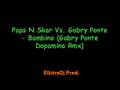 Paps N Skar Vs. Gabry Ponte - Bambina (Dopamina Rmx)