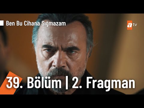 Ben Bu Cihana Sığmazam 39. Bölüm 2. Fragmanı                                                                                                                                                                                                              