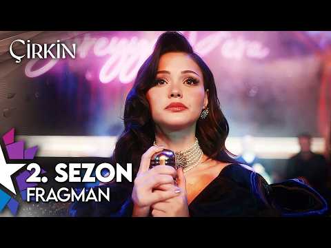 Çirkin 2. Sezon 2. Tanıtımı                                                                                                                                                                                                                               