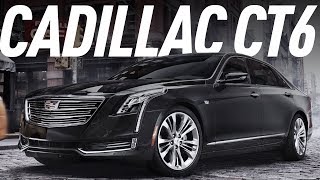 CADILLAC CT6 / КАДИЛЛАК СИ-ТИ-СИКС / БОЛЬШОЙ ТЕСТ ДРАЙВ