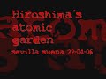 primer concierto de hiroshima atomic garden, en la sala sevilla suena el 22 de abril de 2006.