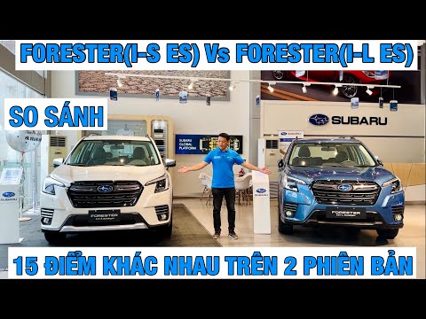Subaru Forester 2.0 I-S ES và I-L ES | So sánh 15 điểm khác biệt giữa 2 phiên bản|QuangCar