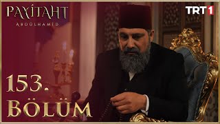 Payitaht Abdulhamid episode 153 with English subtitles Full HD