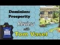 Dominion Prosperity - with Tom Vasel