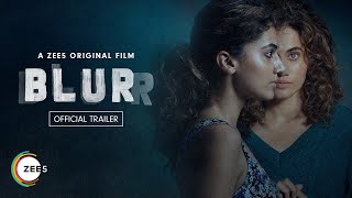 Blurr | Official Trailer | Taapsee P | Gulshan D | Premieres 9th Dec 2022