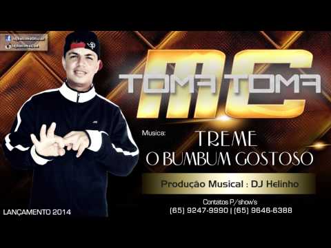 Mc Toma Toma - Treme o Bumbum Gostoso ( DJ HELINHO ) LANÇAMENTO 2014