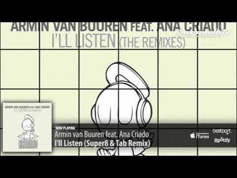 Armin van Buuren feat. Ana Criado - I'll Listen (Super8 & Tab Remix)