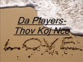Da Playerz - Thov Koj Nco