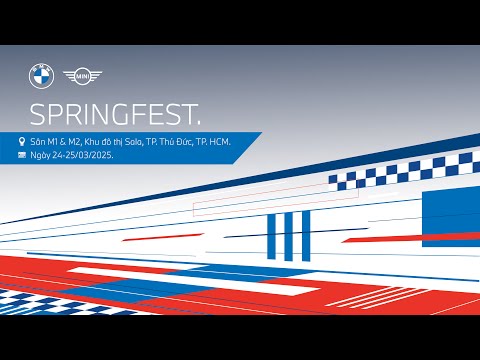 [BMW VIỆT NAM] SPRINGFEST - SỰ KIỆN TRẢI NGHIỆM CÁC DÒNG XE HÀNG ĐẦU TỪ BMW VÀ MINI.