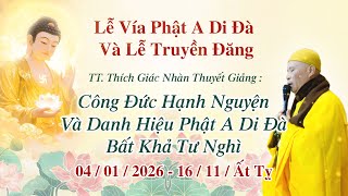 CHÙA QUÁN THẾ ÂM TỔ CHỨC LỄ VÍA ĐỨC PHẬT A DI ĐÀ TG: 16/11/ẤT TỴ