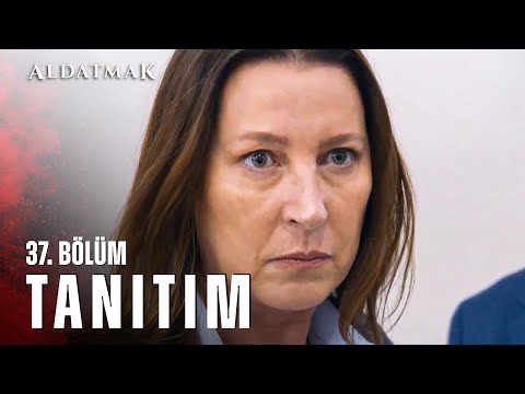 Aldatmak 37. Bölüm Fragmanı                                                                                                                                                                                                                               