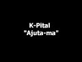 K-Pital - Ajuta-ma Manele-Gratis.net