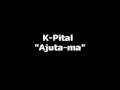 K-Pital - Ajuta-ma