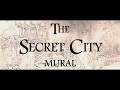 The Secret City Mural