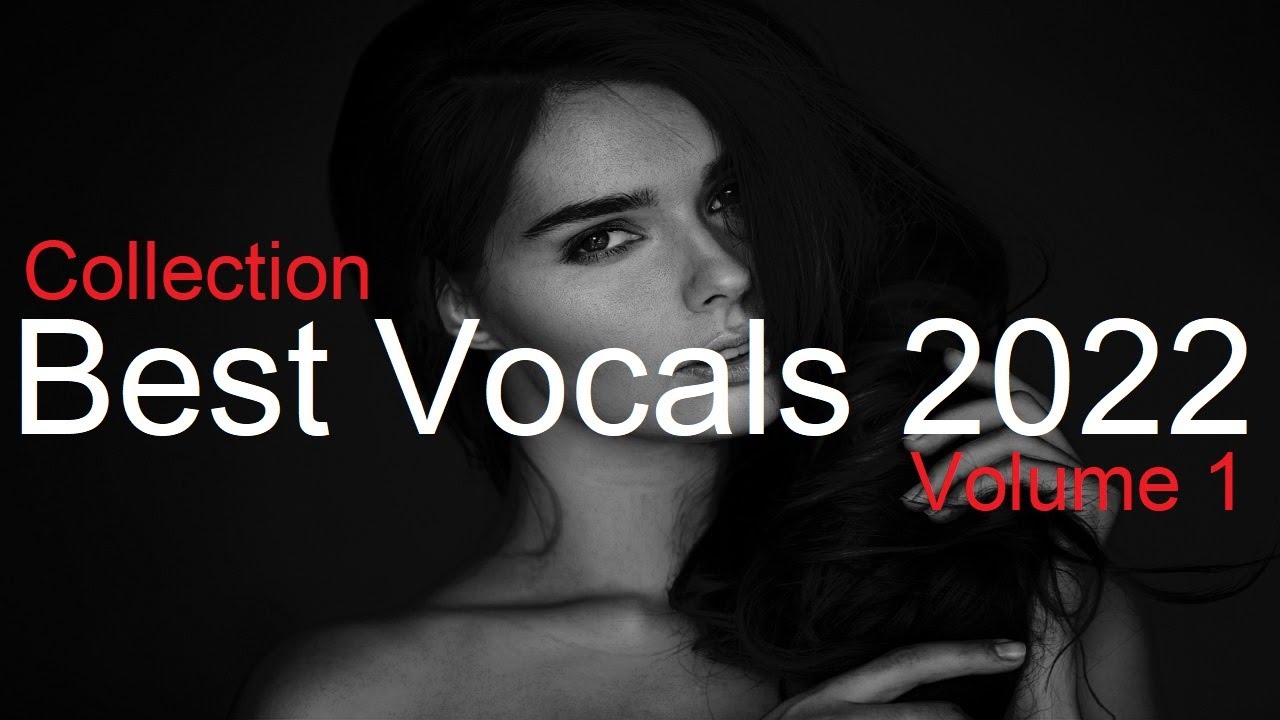 BEST VOCALS MIX Best Deep House Vocal & Nu Disco 2022 (Volume 1)