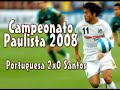 Portuguesa 2x0 Santos (Campeonato Paulista 2008)