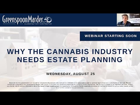 Webinar: Why the Cannabis Industry Needs Estate Planning