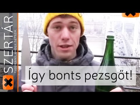 �gy bonts pezsg�t!