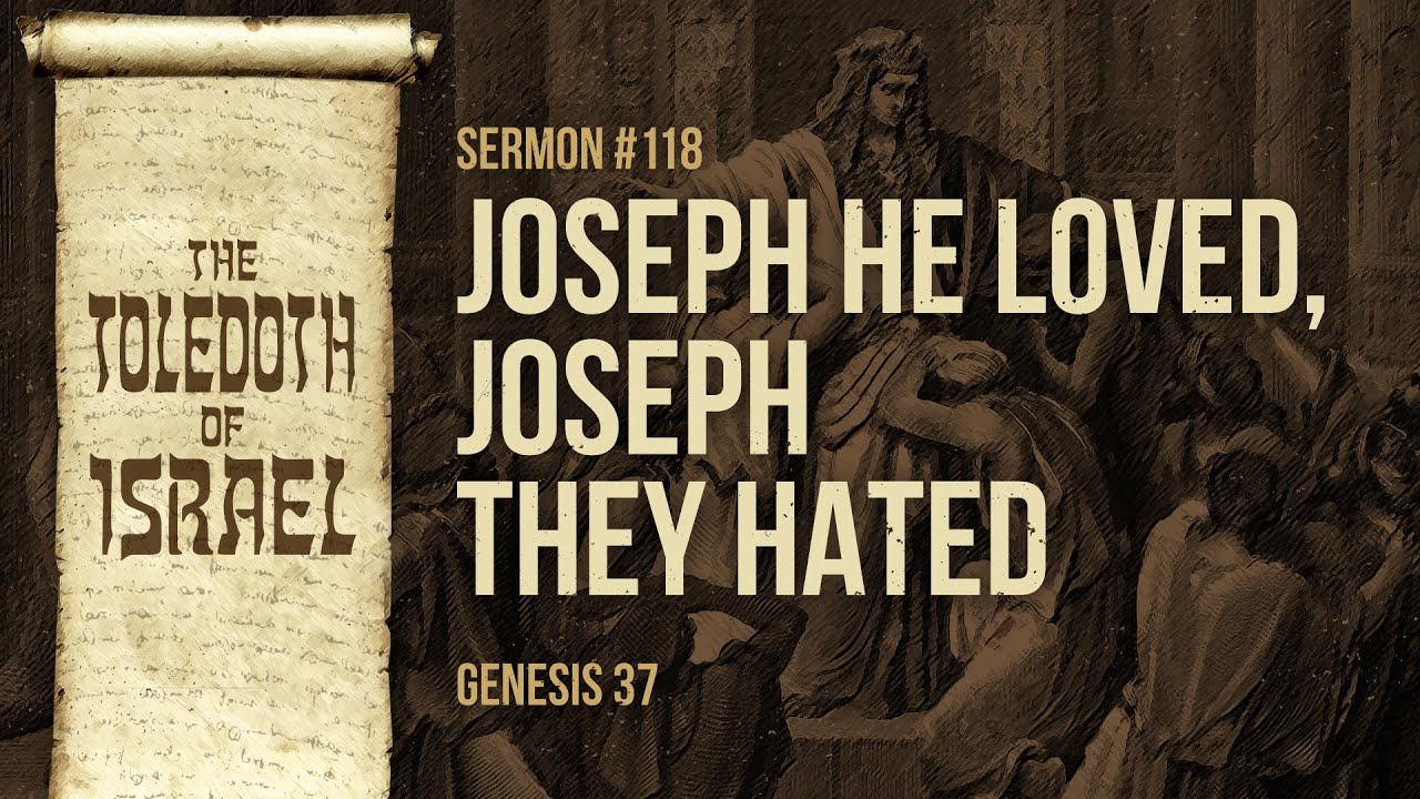 Joseph He Loved, Joseph They Hated (Genesis 37) by Ptr Xley Miguel