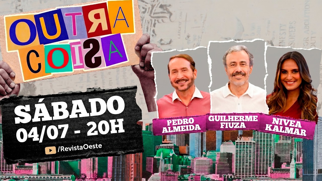 Outra Coisa, Com Guilherme Fiuza | 04/07/26